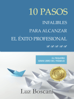 10 Pasos infalibles para alcanzar el éxito profesional. El pequeño gran libro del trabajo.