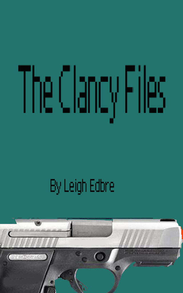 The Clancy Files by Leigh Edbre (Ebook) - Read free for 30 days