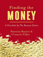 Finding the Money: A Novelette by The Banana Sisters