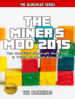 The Miner's Mod 2015: Top Unofficial Minecraft Mods Tips & Tricks Handbook Exposed!