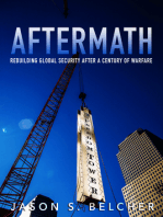 Aftermath: Rebuilding Global Security After a Century of Warfare