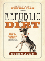 Republic Of Dirt: A Return to Woefield Farm