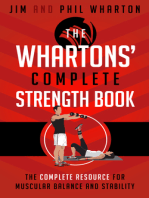 The Whartons' Complete Strength Book: The Complete Resource for Muscular Balance and Stability