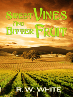 Sweet Vines and Bitter Fruit