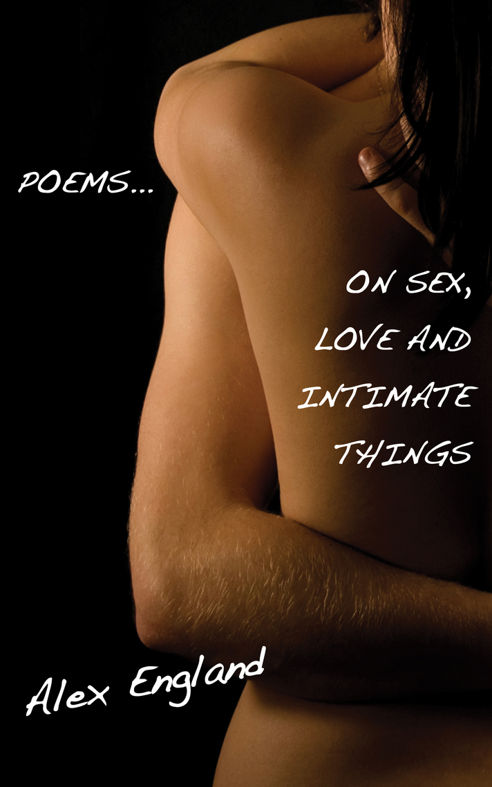 Poems On Sex and Love and Intimate Things by Alex England photo