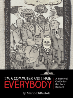 I'm a Commuter and I Hate Everybody