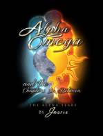 Alpha Omega and the Chapters In Between: The Alpha Years