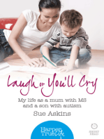 Laugh or You’ll Cry: My life as a mum with MS and a son with autism (HarperTrue Life – A Short Read)