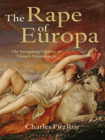 The Rape of Europa: The Intriguing History of Titian's Masterpiece