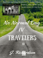 No Normal Day IV, Travelers