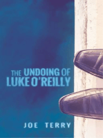 The Undoing of Luke O’Reilly