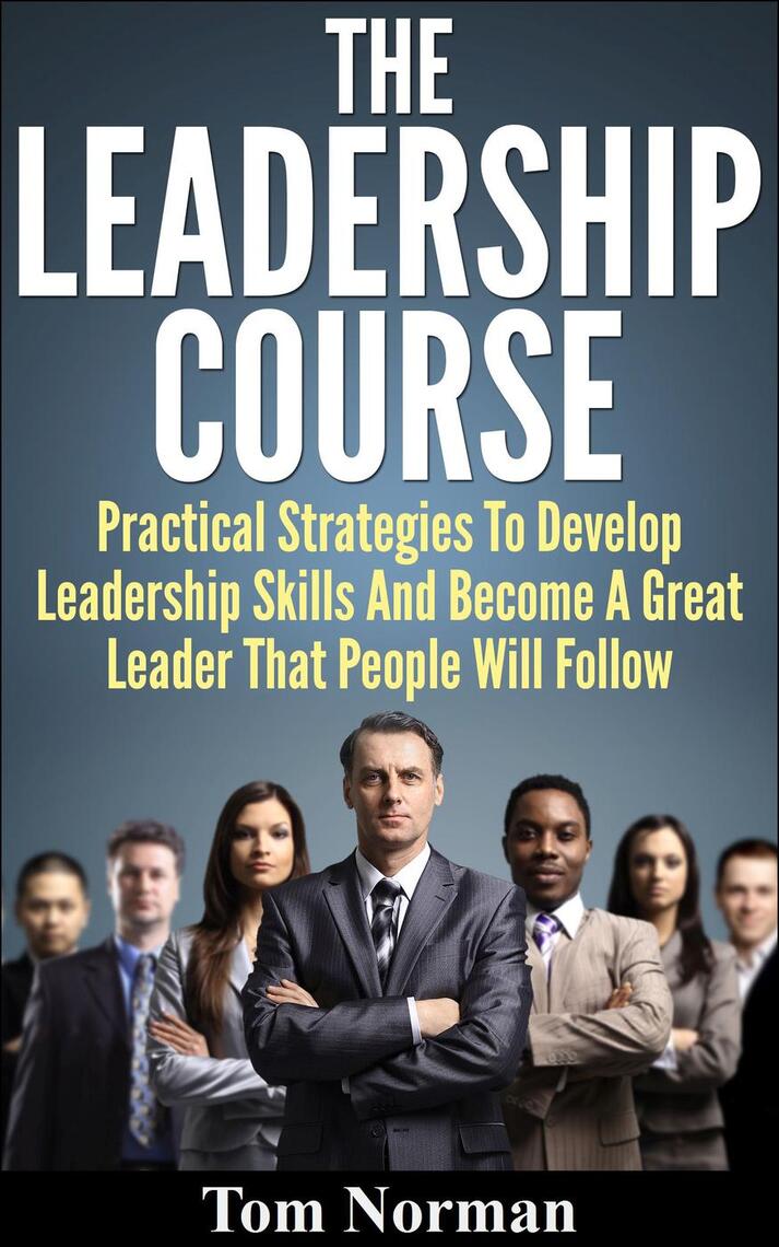 Leadership Course: Practical Strategies To Develop Leadership Skills ...