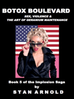 Botox Boulevard: Sex, Violence & the Art of Geranium Maintenance - The Implosion Saga Book 5
