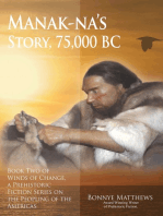Manak-na’s Story: 75,000 BC