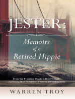 Jester: Memoirs of a Retired Hippie: From San Francisco Hippie to Road Nomad: experiencing life on the highways of America and north to Alaska