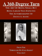 A 360-Degree Turn: The Art of Being Small But Being Larger Than Expected: The Autobiography of Daoud A. Adamu, Volume I