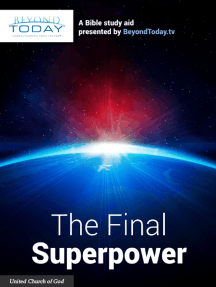 The Final Superpower - A Bible Study Aid Presented By BeyondToday.tv