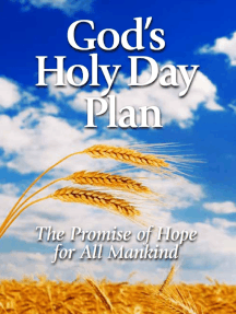 God's Holy Day Plan: The Promise of Hope for All Mankind