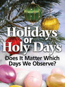 Holidays or Holy Days: Does It Matter Which Days We Observe?