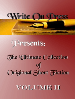 Write On Press Presents: The Ultimate Collection of Original Short Fiction, Volume II
