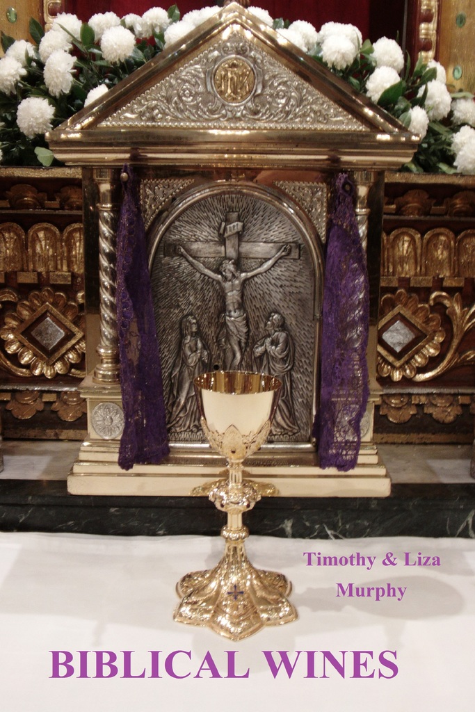 Biblical Wines by Timothy & Liza Murphy Book Read Online