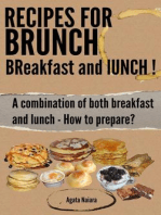 Recipes for Brunch: BReakfast and lUNCH - A combination of both breakfast and lunch: Fast, Easy & Delicious Cookbook, #1