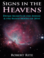 Signs in the Heavens: Divine Secrets of the Zodiac & the Blood Moons of 2014!