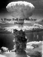 A Huge Ball and Nuclear Hemp