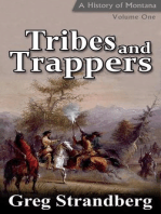 Tribes and Trappers: A History of Montana, Volume I: Montana History Series, #1
