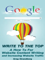 Write to the Top: A How To For Website Content Writing and Increasing Website Traffic: Increasing Website Traffic Series, #1