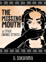 The Missing Mouth and Other Ananse Stories: African Fireside Classics, #3