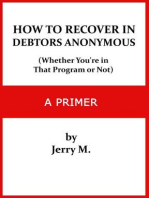 How to Recover in Debtors Anonymous (Whether You're in that Program or Not)