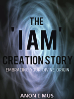 The 'I Am' Creation Story: Embracing Your Divine Origin