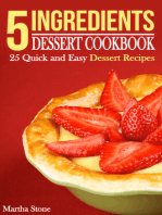 5 Ingredients Dessert Cookbook: 25 Quick and Easy Dessert Recipes