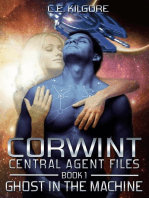 Ghost In The Machine: Corwint Central Agent Files, #1