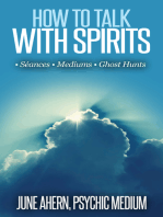 How To Talk With Spirits: Séances • Mediums • Ghost Hunts