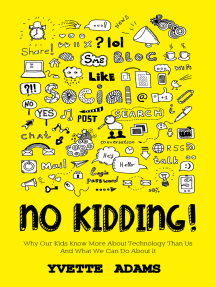 No Kidding Why Our Kids Know More About Technology Than Us And ...
