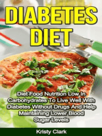 Diabetes Diet: Diet Food Nutrition Low In Carbohydrates To Live Well With Diabetes Without Drugs And Help Maintaining Lower Blood Sugar Levels.