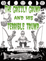 The Grizzly Grump and his Terrible Trump.