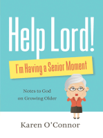 Help, Lord! I'm Having a Senior Moment