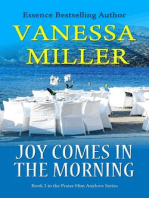 Joy Comes in the Morning: Praise Him Anyhow Series, #2