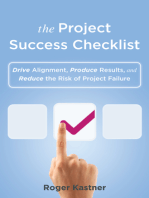 The Project Success Checklist: Drive Alignment, Produce Results, and Reduce the Risk of Project Failure