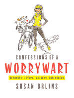 Confessions of a Worrywart (Husbands, Lovers, Mothers, and Others)