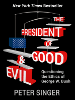 The President of Good & Evil: Questioning the Ethics of George W. Bush