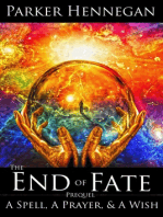 A Spell, A Prayer, & A Wish: Prequel of The End of Fate Trilogy