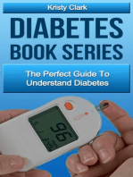 Diabetes Book Series: The Perfect Guide To Understand Diabetes.