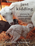 Just Kidding: Stories and Reflections on Goats Giving Birth