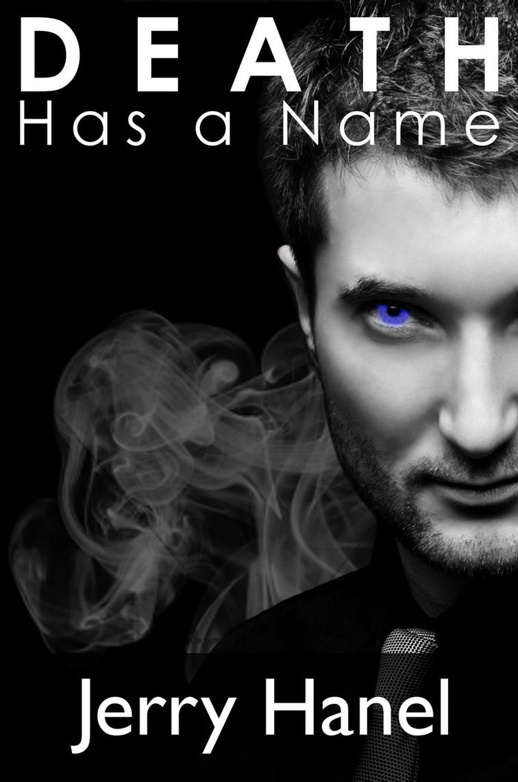 Death Has a Name by Jerry Hanel (Ebook) - Read free for 30 days