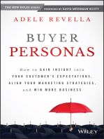 Buyer Personas: How to Gain Insight into your Customer's Expectations, Align your Marketing Strategies, and Win More Business