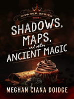 Shadows Maps, and Other Ancient Magic, Dowser #4